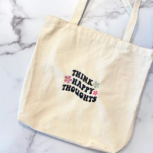 Think Happy Thoughts Tote